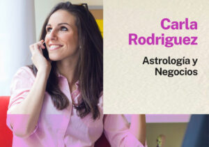 Lee más sobre el artículo Astrología y Negocios – Carla Rodriguez
